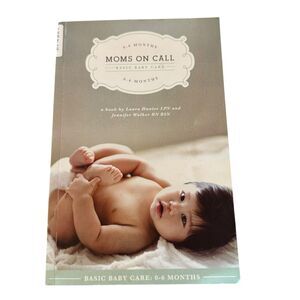 Moms on Call Basic Baby Care Book
